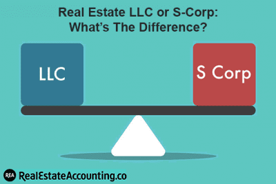 Real Estate Investing as an LLC or S-Corporation - What's the Difference?